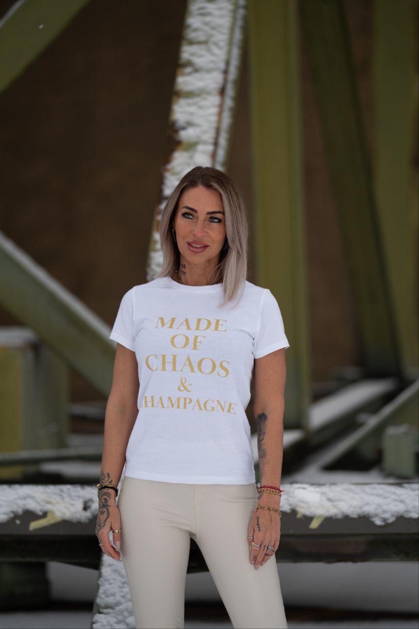 T-Shirt "Made of Chaos & Champagne"